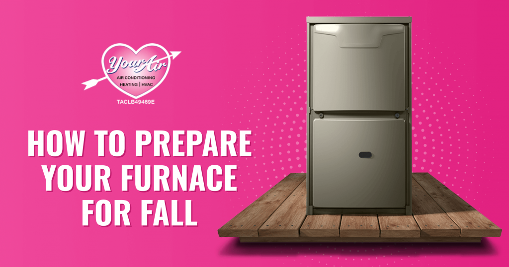 , How To Prepare Your Furnace For Fall